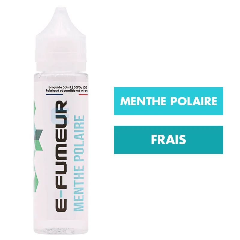 E-liquide Menthe Polaire 50 mL - E-FUMEUR — E-Fumeur - E-liquides